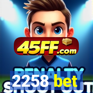 2258 bet